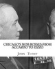 Chicago's Mob Bosses - From Accardo to Zizzo (Paperback) - John William Tuohy Photo