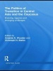 The Politics of Transition in Central Asia and the Caucasus - Enduring Legacies and Emerging Challenges (Paperback) - Amanda E Wooden Photo