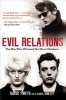 Evil Relations (Formerly Published as Witness) - The Man Who Bore Witness Against the Moors Murderers (Paperback) - David Smith Photo