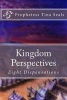 Kingdom Perspectives - Eight Dispensations (Paperback) - Prophetess Tina Seals Photo