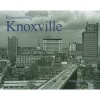 Remembering Knoxville (Paperback) - William E Hardy Photo