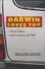 Darwin Loves You - Natural Selection and the Re-Enchantment of the World (Paperback) - George Levine Photo