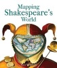 Mapping Shakespeare's World (Paperback) - Peter Whitfield Photo