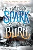 Between the Spark and the Burn (Paperback) - April Genevieve Tucholke Photo