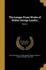 The Longer Prose Works of Walter Savage Landor;; Volume 1 (Paperback) - Walter Savage 1775 1864 Landor Photo