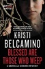 Blessed Are Those Who Weep - A Gabriella Giovanni Mystery (Paperback) - Kristi Belcamino Photo