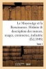 Le Moyen-Age Et La Renaissance, Histoire Et Description Des Moeurs Et Usages, Du Commerce Tome 1 (French, Paperback) - Paul Lacroix Photo