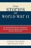 Great Stories of World War II - An Annotated Bibliography of Eyewitness War-related Books Written and Published Between 1940 and 1946 (Paperback) - Arthur Coleman Photo