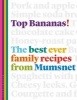 Top Bananas! - The Best Ever Family Recipes from Mumsnet (Hardcover) - Claire McDonald Photo