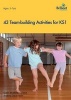 43 Team-building Activities for Key Stage 1 (Paperback) - Gavin Middlewood Photo