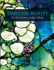 Timeless Beauty - The Art of Louis Comfort Tiffany (Hardcover) - Charles Hosmer Morse Museum Photo