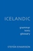 Icelandic - Grammar, Text and Glossary (Paperback, New Ed) - Stefan Einarsson Photo