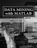 Data Mining with MATLAB (Paperback) - Marvin L Photo