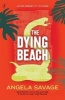 The Dying Beach - Jayne Keeney PI in Krabi (Paperback, New edition) - Angela Savage Photo