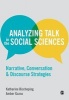 Analyzing Talk in the Social Sciences - Narrative, Conversation and Discourse Strategies (Paperback) - Katherine Bischoping Photo