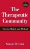 The Therapeutic Community - Theory, Model and Method (Hardcover) - George Leon Photo