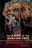 The Saint in the Banyan Tree - Christianity and Caste Society in India (Paperback, New) - David Mosse Photo