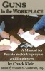 Guns in the Workplace - A Manual for Private Sector Employers and Employees (Paperback) - Chuck Klein Photo