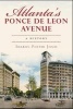 Atlanta's Ponce de Leon Avenue - A History (Paperback) - Sharon Foster Jones Photo