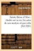 Sainte Reine D'Alise: Etudes Sur Sa Vie, Les Actes de Son Martyre Et Son Culte (French, Paperback) - Quillot A Photo