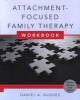 Attachment-Focused Family Therapy Workbook (Paperback) - Daniel A Hughes Photo