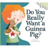 Do You Really Want a Guinea Pig? (Hardcover) - Bridget Heos Photo