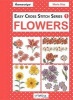 Easy Cross Stitch Series 1: Flowers (Paperback) - Maria Diaz Photo