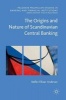 The Origins and Nature of Scandinavian Central Banking 2016 (Hardcover) - Steffen Elkiaer Andersen Photo