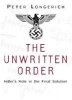 The Unwritten Order - Hitler's Role in the Final Solution (Paperback) - Peter Longerich Photo