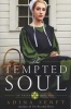 The Tempted Soul - An Amish Quilt Novel (Paperback) - Adina Senft Photo