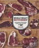 Whole Beast Butchery (Hardcover) - Ryan Farr Photo