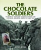 The Chocolate Soldiers - The Story of the Young Citizen Volunteers and 14th Royal Irish Rifles During the Great War (Paperback) - Steven Moore Photo