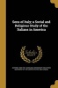 Sons of Italy; A Social and Religious Study of the Italians in America (Paperback) - Antonio 1869 1951 Mangano Photo