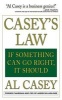 Casey's Law - If Something Can Go Right, It Should (Paperback) - Albert V Casey Photo