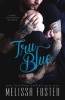 Tru Blue (Paperback) - Melissa Foster Photo