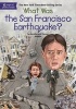 What Was the San Francisco Earthquake? (Paperback) - Dorothy Hoobler Photo