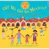 Off We Go to Mexico! - An Adventure in the Sun (Paperback) - Laurie Krebs Photo