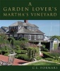 A Garden Lover's Martha's Vineyard (Hardcover) - C L Fornari Photo