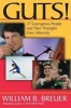 Guts! - 27 Courageous People and Their Truimphs Over Adversity (Paperback) - William B Breuer Photo