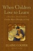 When Children Love To learn (Paperback) - Elaine Cooper Photo