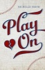 Play on (Paperback) - Michelle Smith Photo