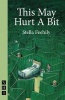 This May Hurt A Bit (Paperback, New) - Stella Feehily Photo