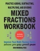 Practice Adding, Subtracting, Multiplying, and Dividing Mixed Fractions Workbook - Improve Your Math Fluency Series (Volume 14) (Paperback) - Chris McMullen Ph D Photo