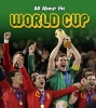 All About the World Cup (Paperback) - Nick Hunter Photo