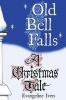 Old Bell Falls (Paperback) - Evangeline Ivers Photo