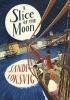 A Slice of the Moon (Paperback) - Sandi Toksvig Photo