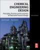 Chemical Engineering Design - Principles, Practice and Economics of Plant and Process Design (Hardcover, 2nd Revised edition) - Gavin Towler Photo