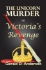 The Unicorn Murder or Victoria's Revenge (Paperback) - Gerald D Anderson Photo