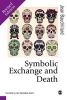 Symbolic Exchange and Death (Hardcover, Rev Ed) - Jean Baudrillard Photo