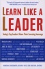 Learn Like a Leader - Today's Top Leaders Share Their Learning Journeys (Paperback) - Marshall Goldsmith Photo